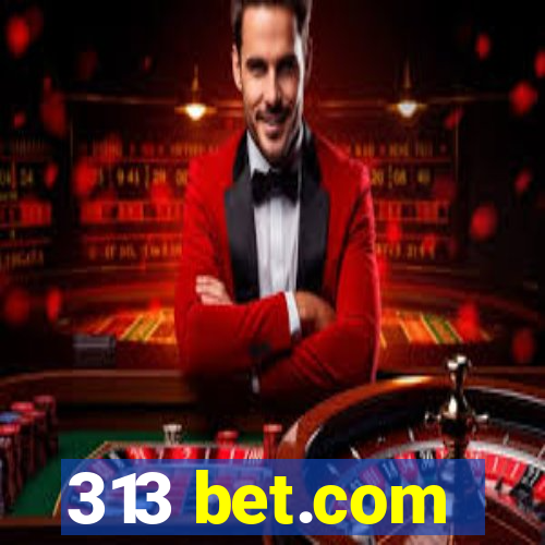 313 bet.com